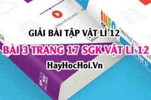 Giải bài 3 trang 17 SGK Vật lí 12: Con lắc đơn, công thức tính chu kỳ, động năng, thế năng của con lắc đơn